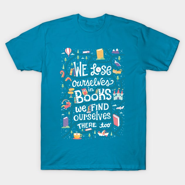 Lose ourselves in books T-Shirt by risarodil